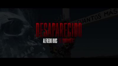 Desaparecido - Alfredo Ríos El Komander