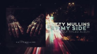 Matty Mullins - By My Side
