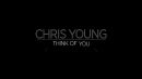 Скачать клип Chris Young - Think Of You feat. Cassadee Pope