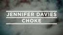 Скачать клип Jennifer Davies - Choke