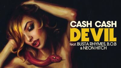 Cash Cash - Devil feat. Busta Rhymes, B.o.b & Neon Hitch