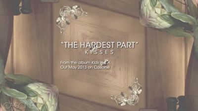 Kisses - The Hardest Part