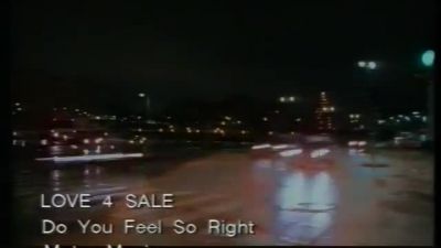 Love 4 Sale - Do You Feel So Right
