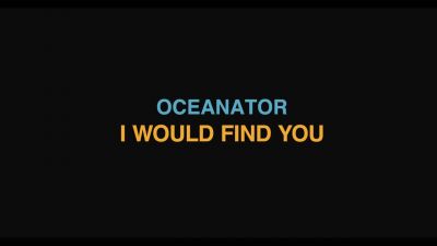 Oceanator - I Would Find You