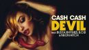 Скачать клип Cash Cash - Devil feat. Busta Rhymes, B.o.b & Neon Hitch