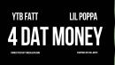 Скачать клип Lil Poppa, Ytb Fatt, Cmg The Label - 4 Dat Money