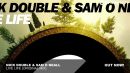 Скачать клип Nick Double & Sam O Neall - Live Life
