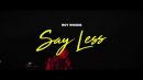 Скачать клип Roy Woods - Say Less
